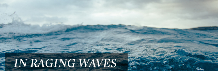 In Raging Waves, a word from Pastor Austin Fredrickson