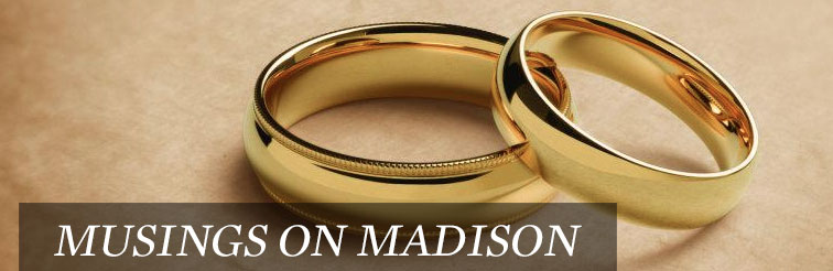 Married, Musings on Madison