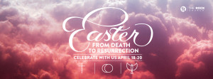 Easter 2014 at The Rock Church