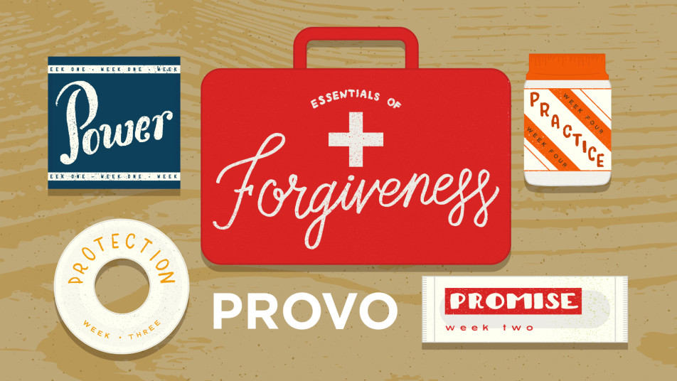 The Essentials of Forgiveness: Provo