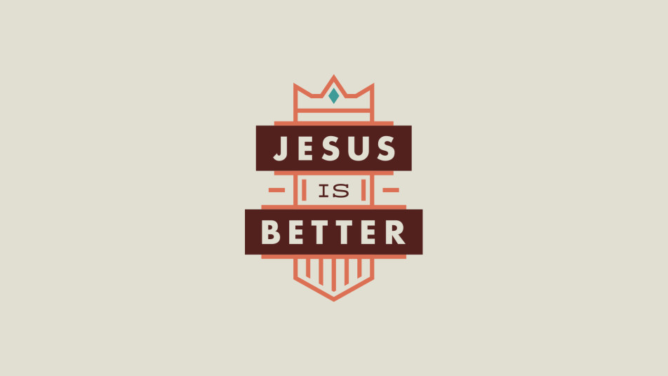 Jesus is Better SLC