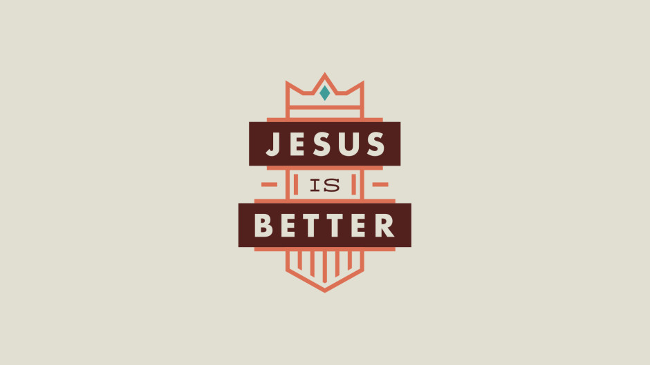 Jesus is Better Draper