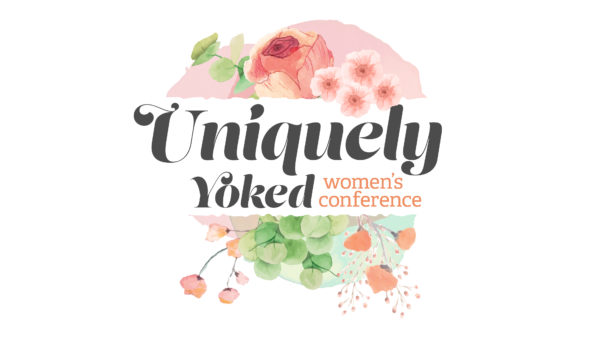 Uniquely Yoked — Women’s Conference 