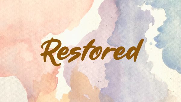 Restored