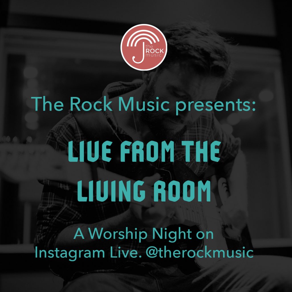 A Night of Live Worship with The Rock Music on Instagram Live.