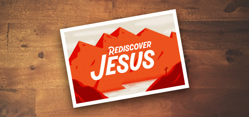 Rediscover Jesus