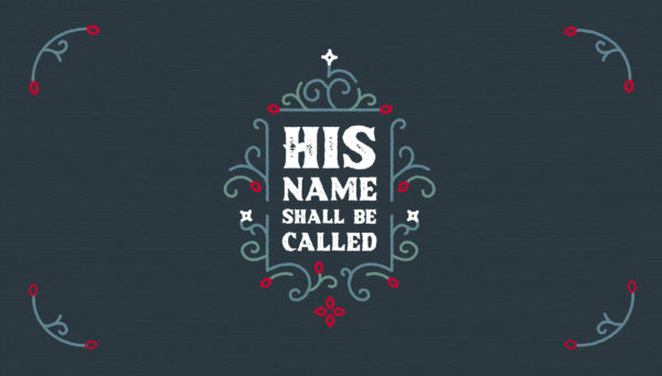 His Name Shall Be Called
