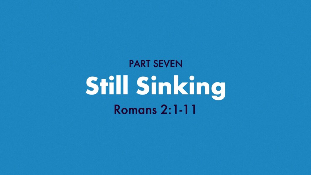 Still Sinking (Romans 2:1-11) Image
