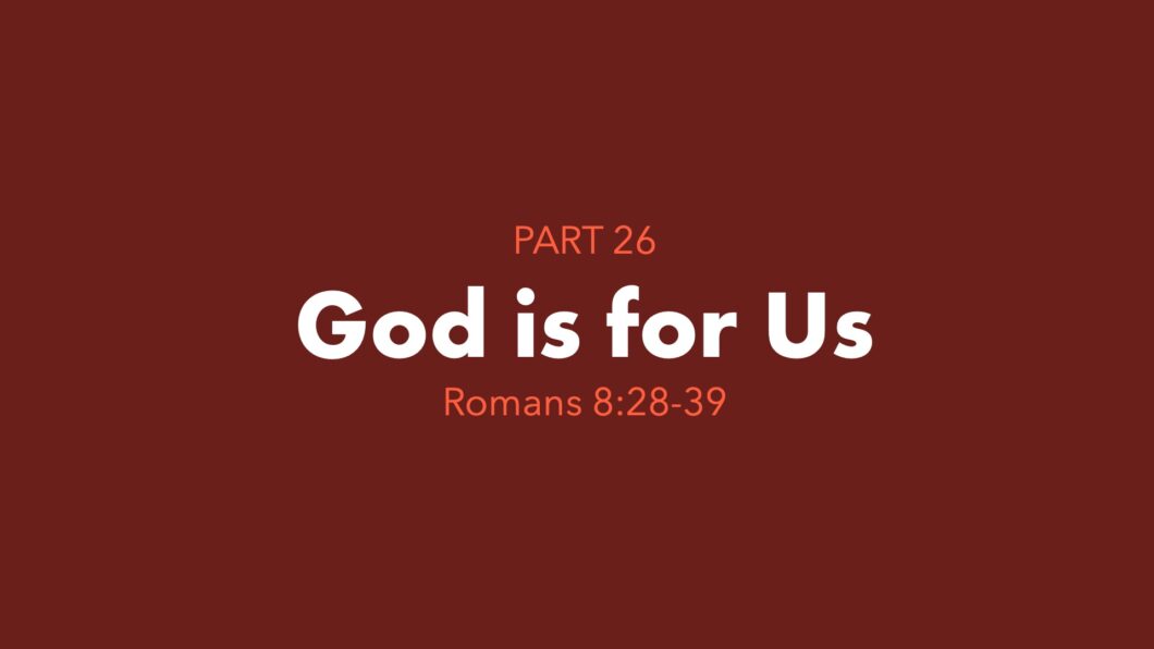 God is for Us (Romans 8:28-39) Image