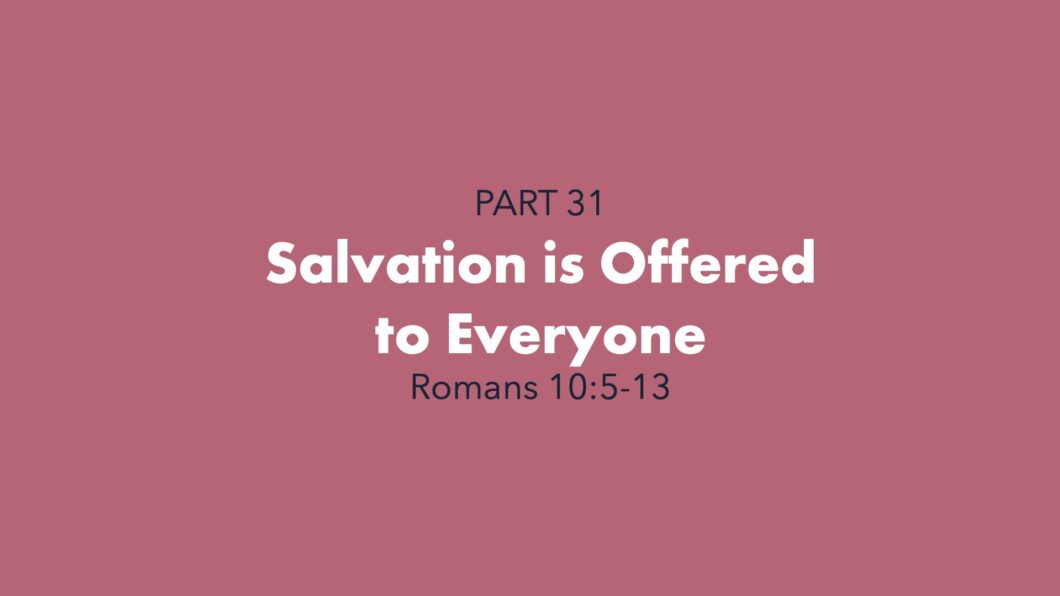 Salvation is Offered to Everyone (Romans 10:5-13) Image