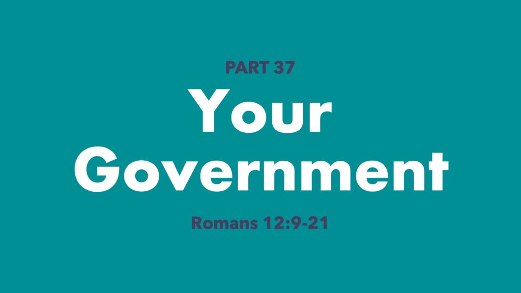 Your Government (Romans 13:1-7)