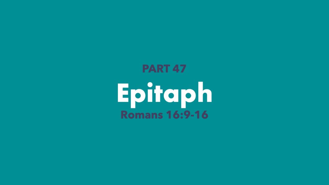 Epitaph (Romans 16:9-16) Image